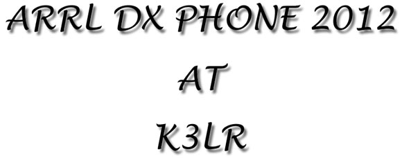 ARRL DX PHONE Contest 2012 at K3LR