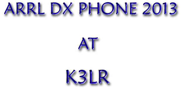 ARRL DX PHONE 2013 AT K3LR