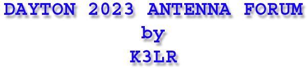 DAYTON 2023 ANTENNA FORUM by K3LR